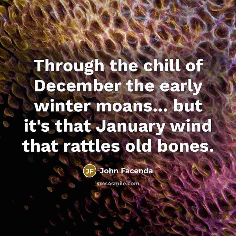 “Through the chill of December the early winter moans... but…” quote by John Facenda