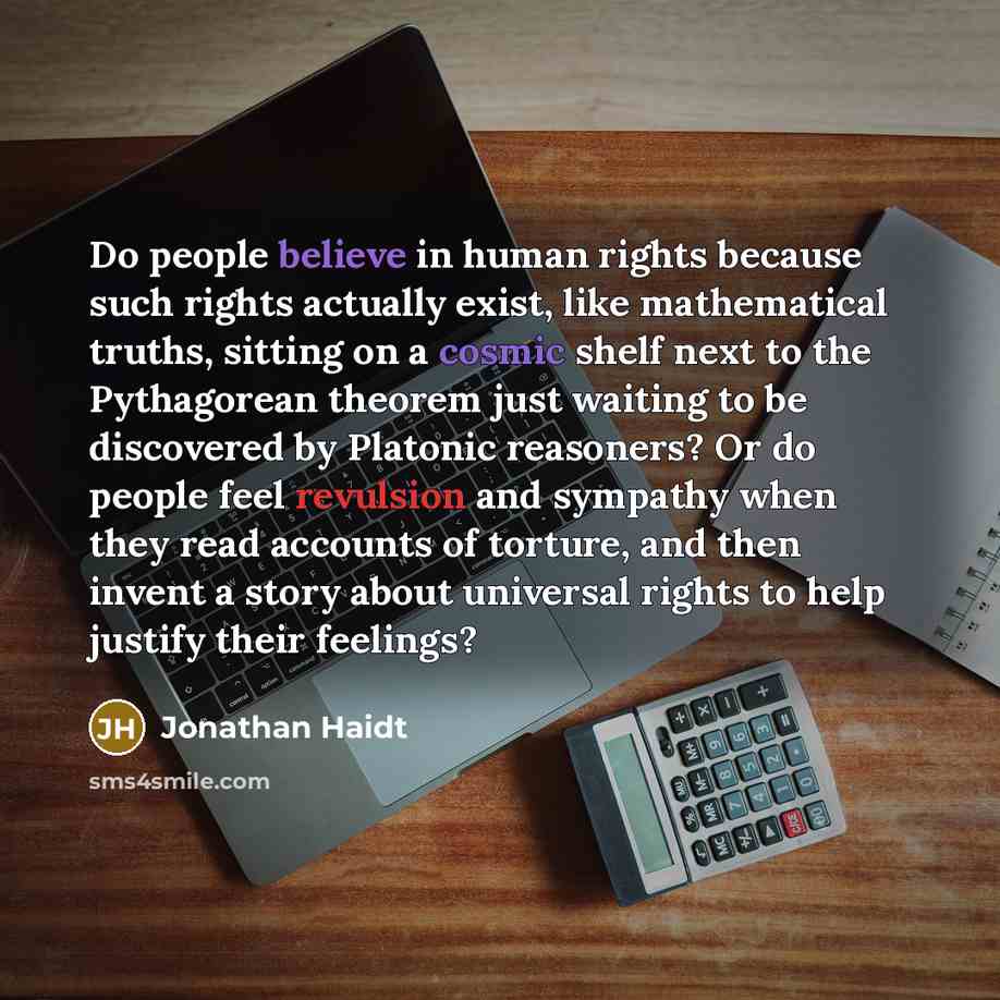 “Do people believe in human rights because such rights actually…” quote by Jonathan Haidt