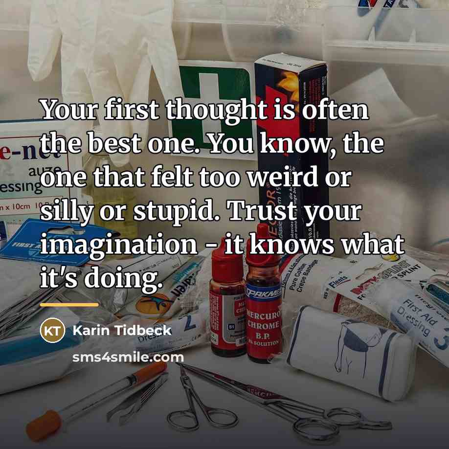 “Your first thought is often the best one. You know,…” quote by Karin Tidbeck