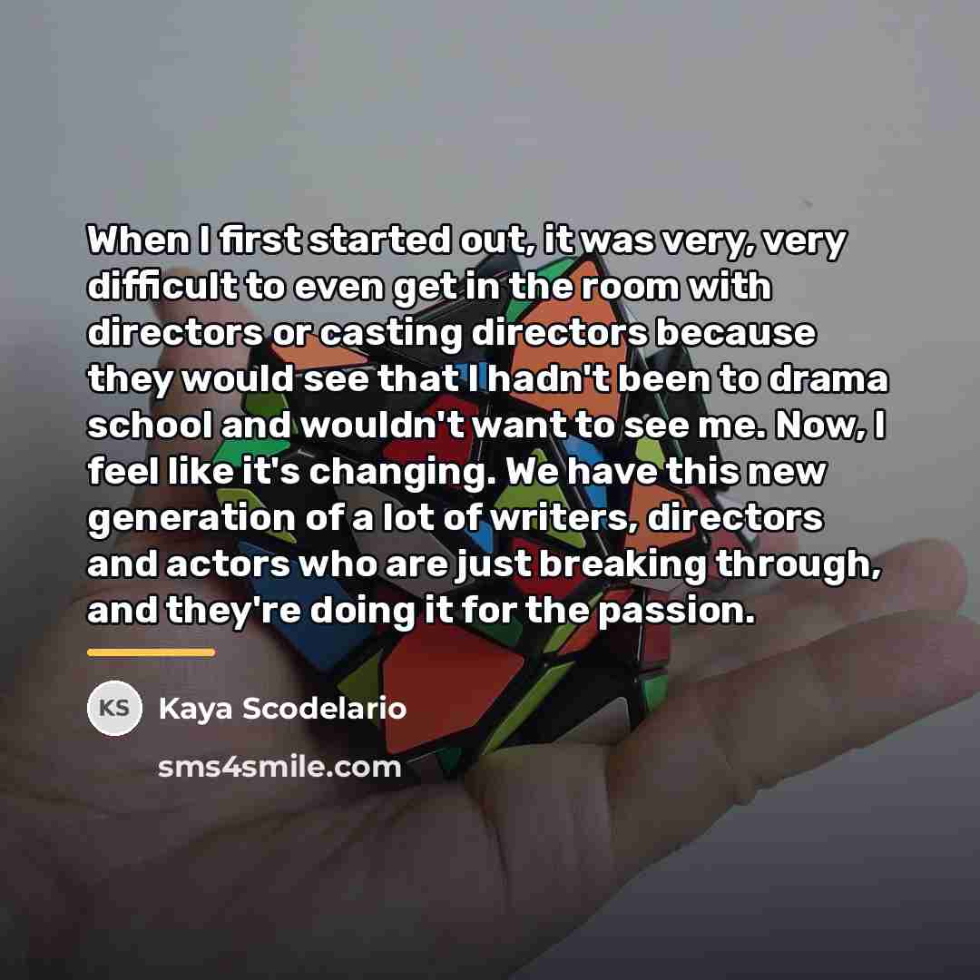 “When I first started out, it was very, very difficult…” quote by Kaya Scodelario