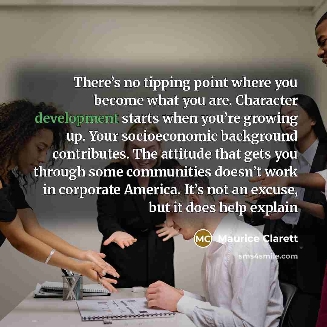 “There’s no tipping point where you become what you are.…” quote by Maurice Clarett