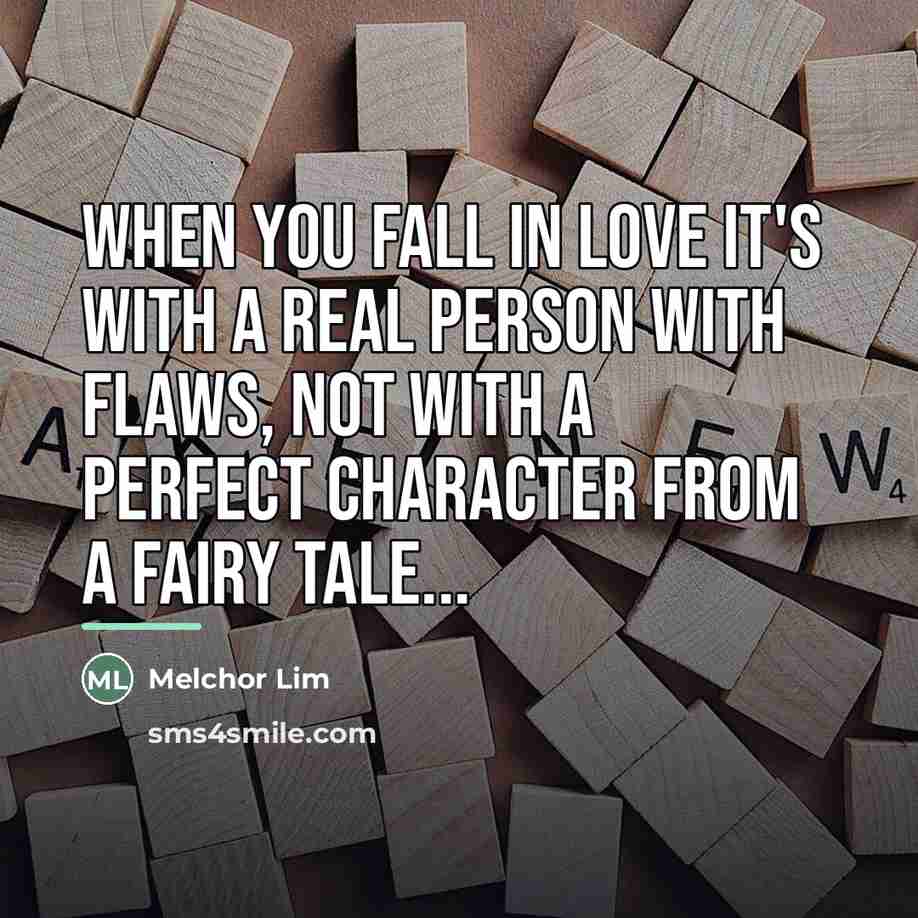 “When you fall in love it's with a real person…” quote by Melchor Lim