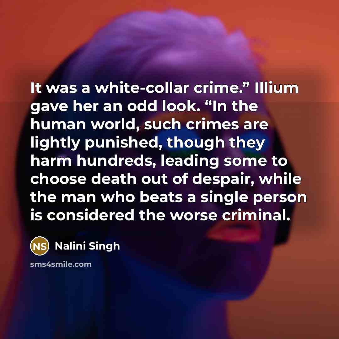 “It was a white-collar crime.” Illium gave her an odd…” quote by Nalini Singh