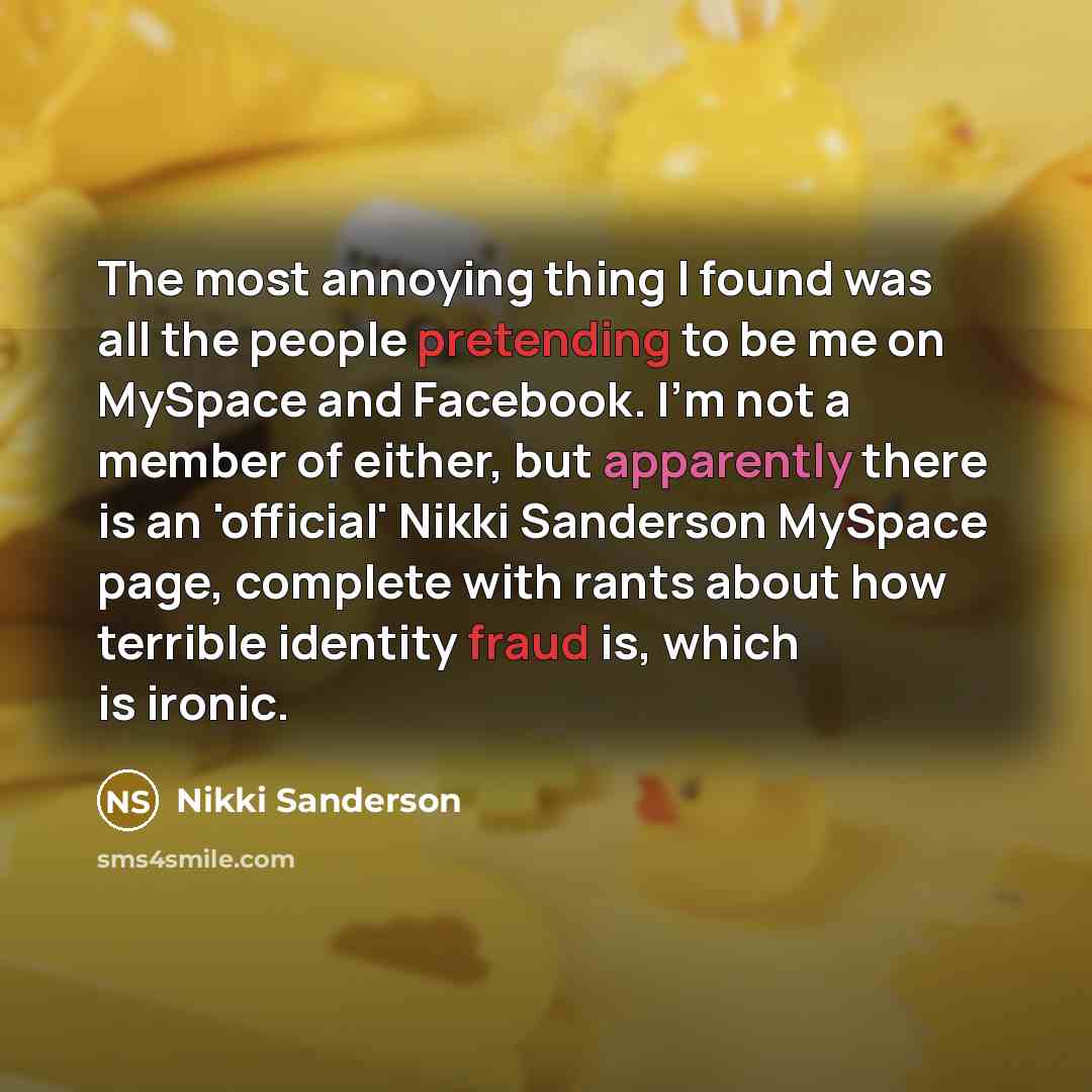 “The most annoying thing I found was all the people…” quote by Nikki Sanderson