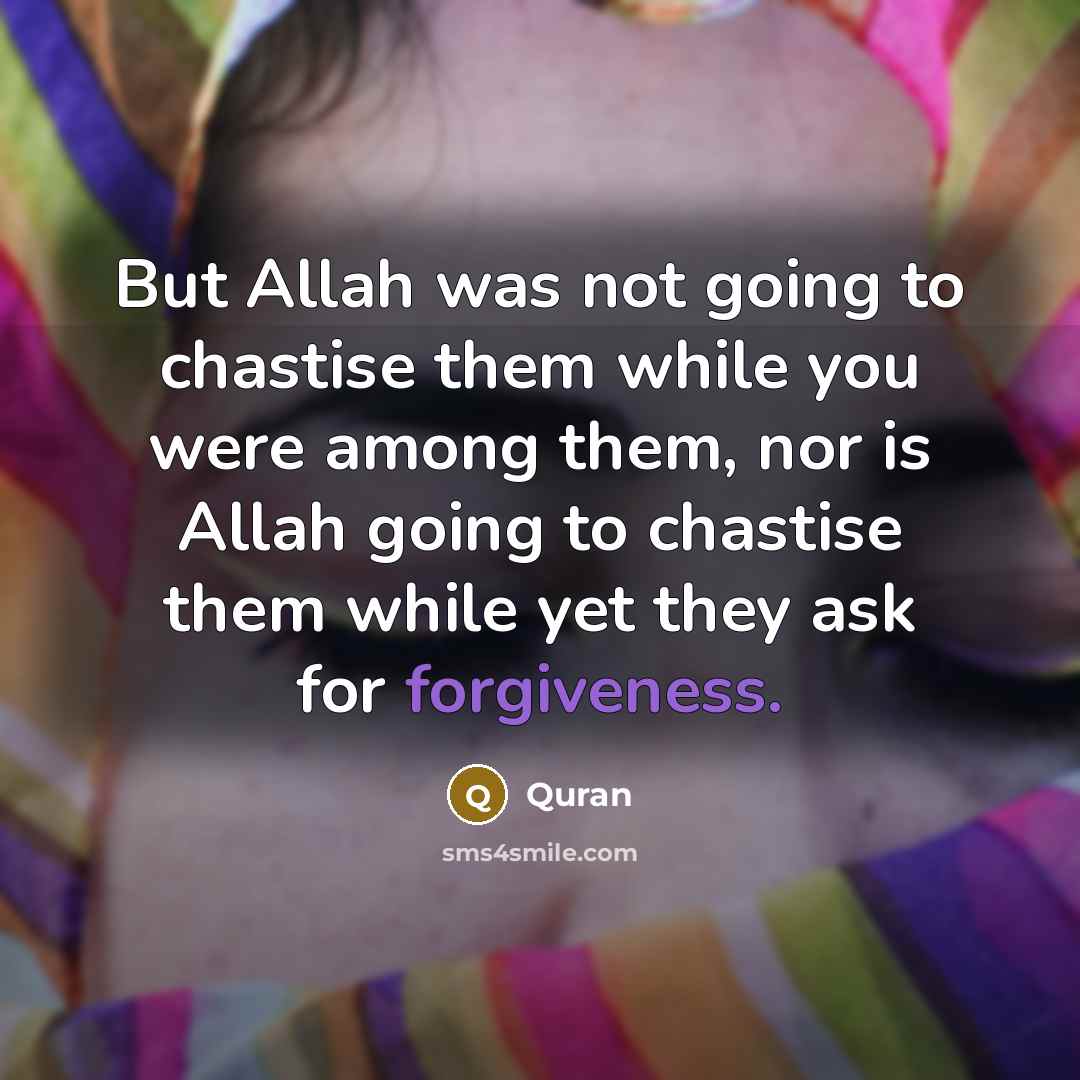 “But Allah was not going to chastise them while you…” quote by Quran