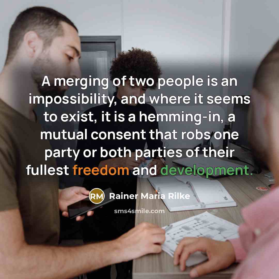 “A merging of two people is an impossibility, and where…” quote by Rainer Maria Rilke