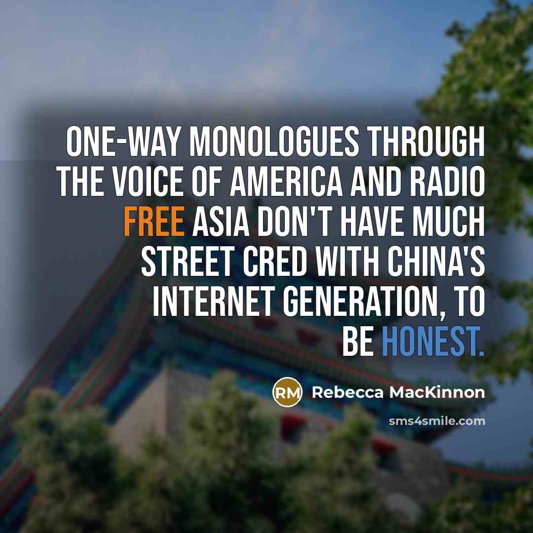“One-way monologues through the Voice of America and Radio Free…” quote by Rebecca MacKinnon