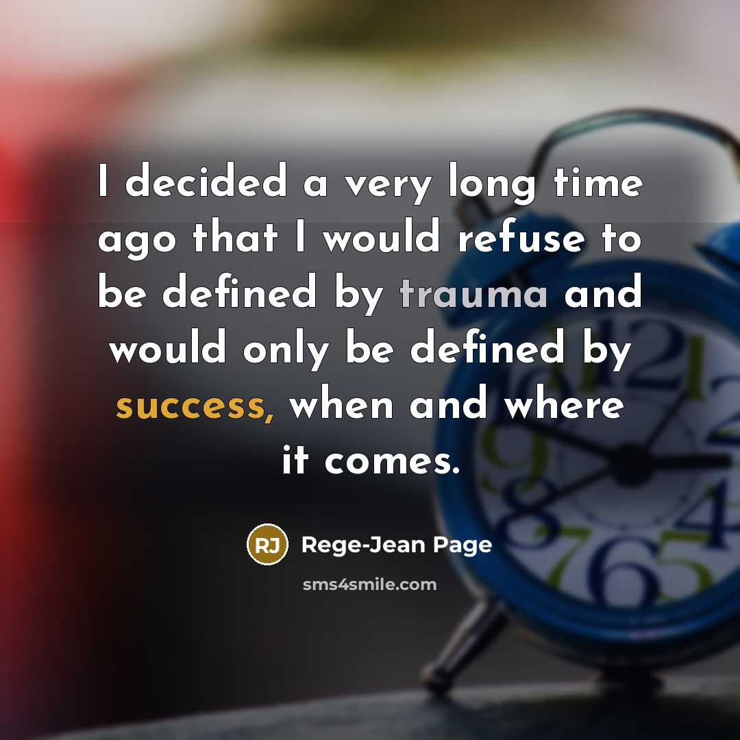 “I decided a very long time ago that I would…” quote by Rege-Jean Page