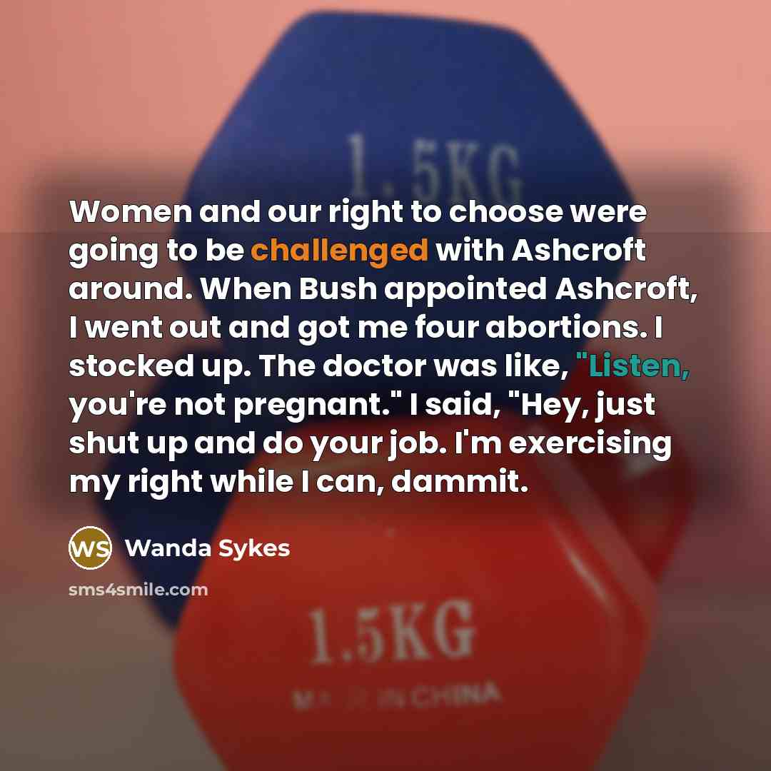 “Women and our right to choose were going to be…” quote by Wanda Sykes