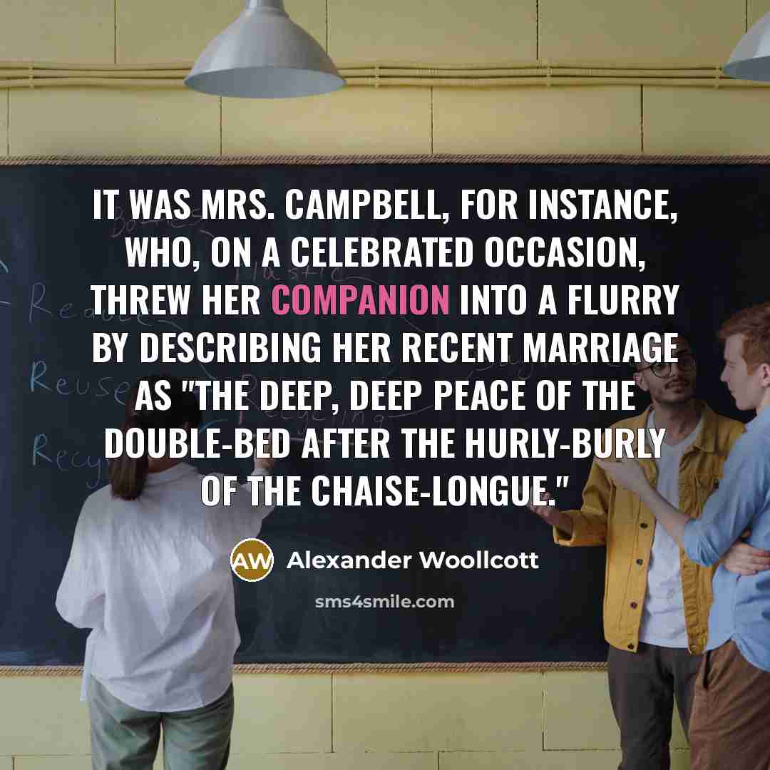 “It was Mrs. Campbell, for instance, who, on a celebrated…” quote by Alexander Woollcott