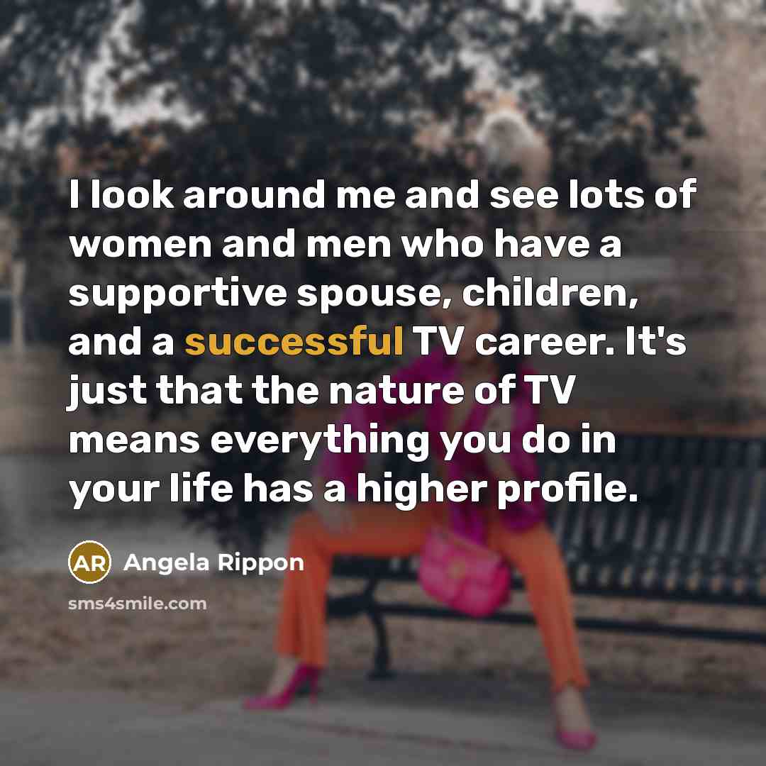 “I look around me and see lots of women and…” quote by Angela Rippon