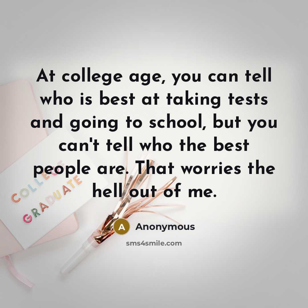 “At college age, you can tell who is best at…” quote by Anonymous