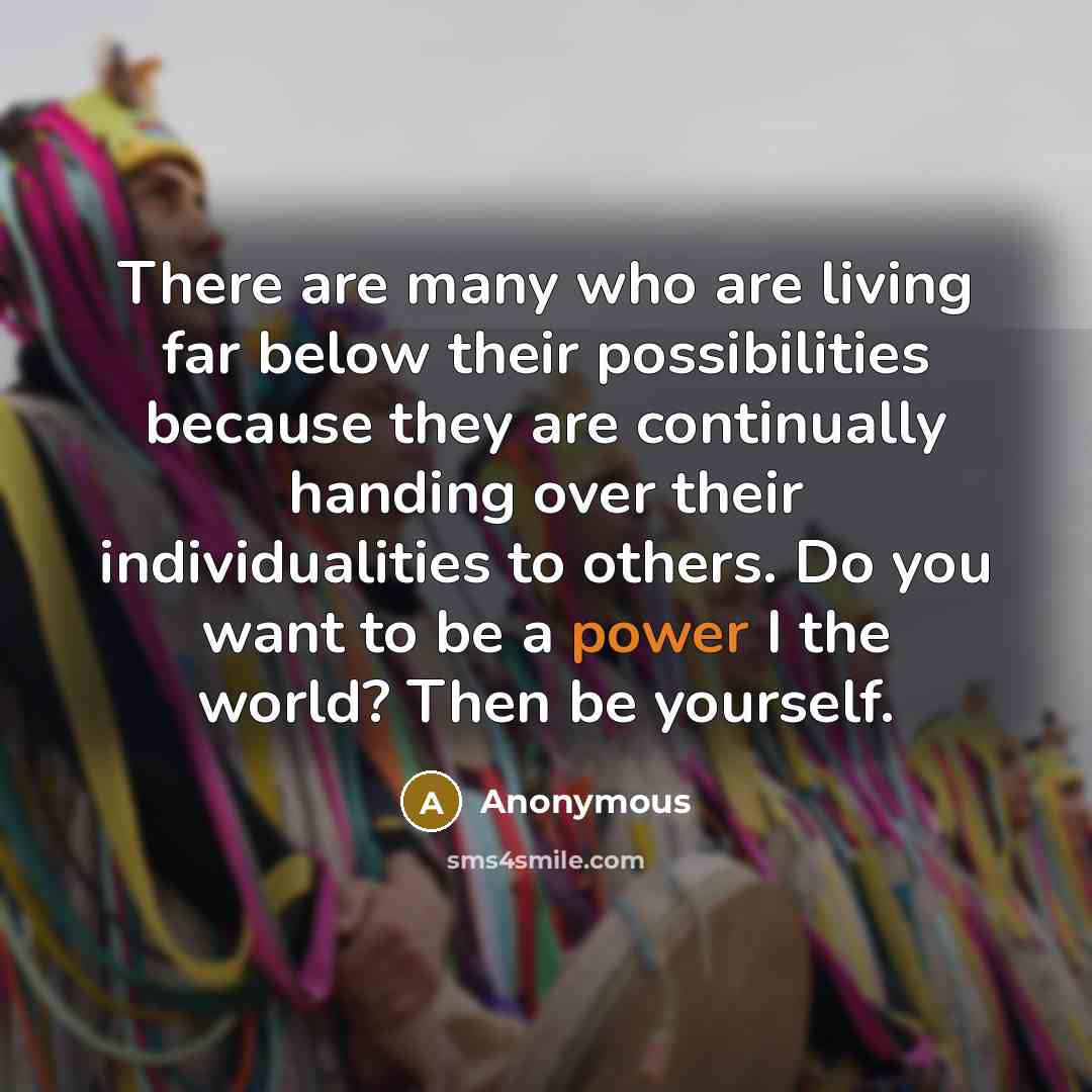 “There are many who are living far below their possibilities…” quote by Anonymous