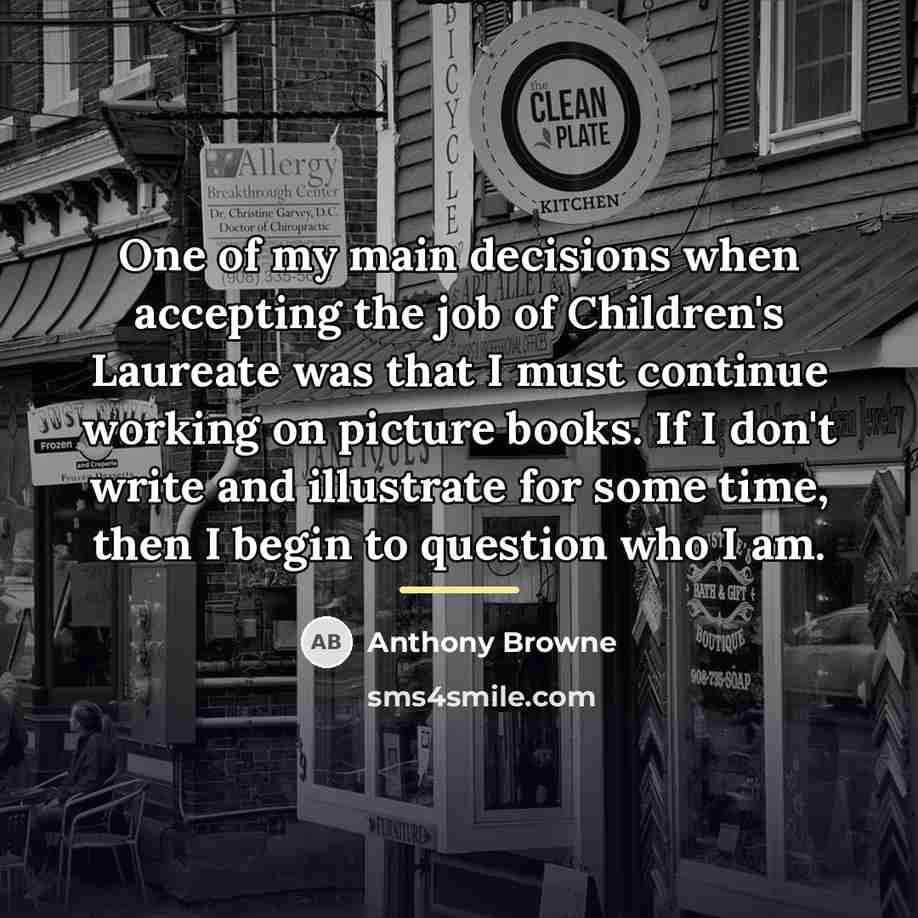 “One of my main decisions when accepting the job of…” quote by Anthony Browne