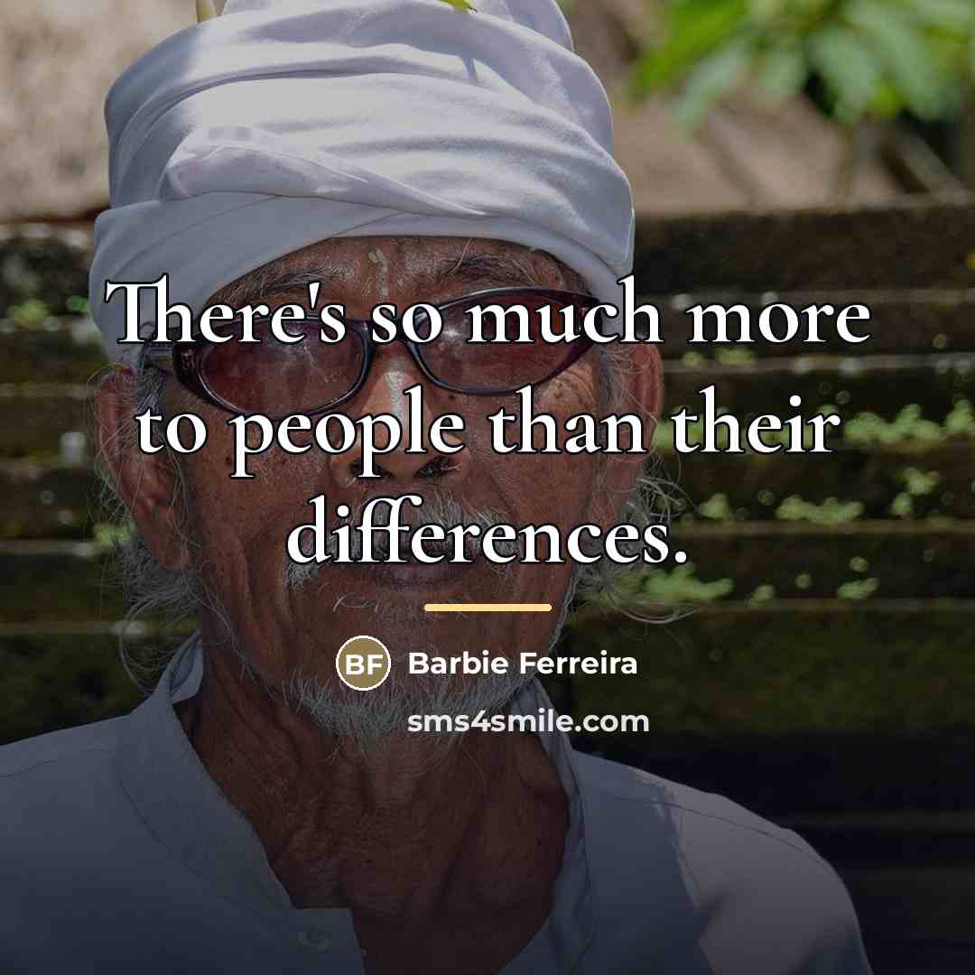 “There's so much more to people than their differences.…” quote by Barbie Ferreira