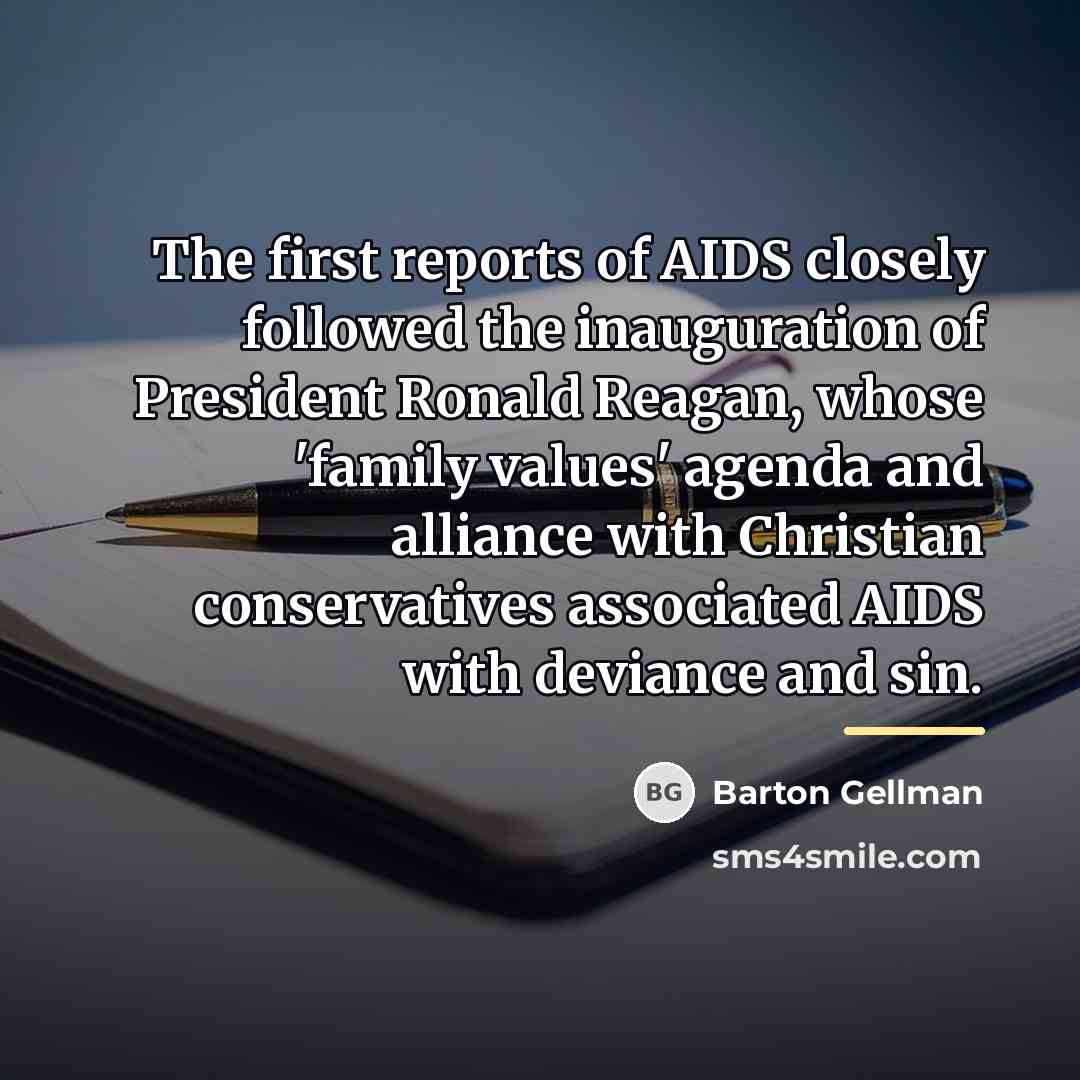 “The first reports of AIDS closely followed the inauguration of…” quote by Barton Gellman