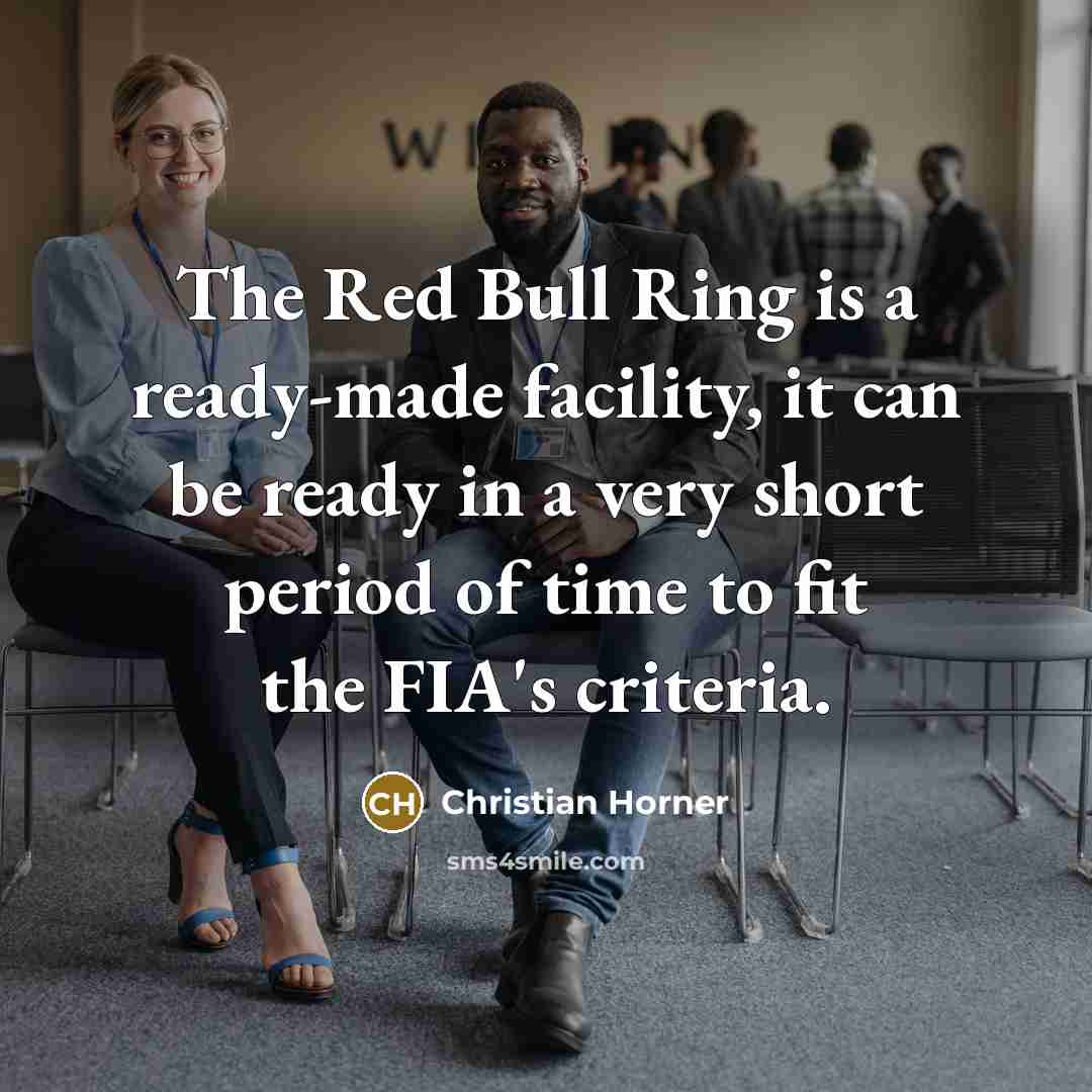 “The Red Bull Ring is a ready-made facility, it can be ready in a very short period of time to fit the FIA's criteria.” quote by Christian Horner