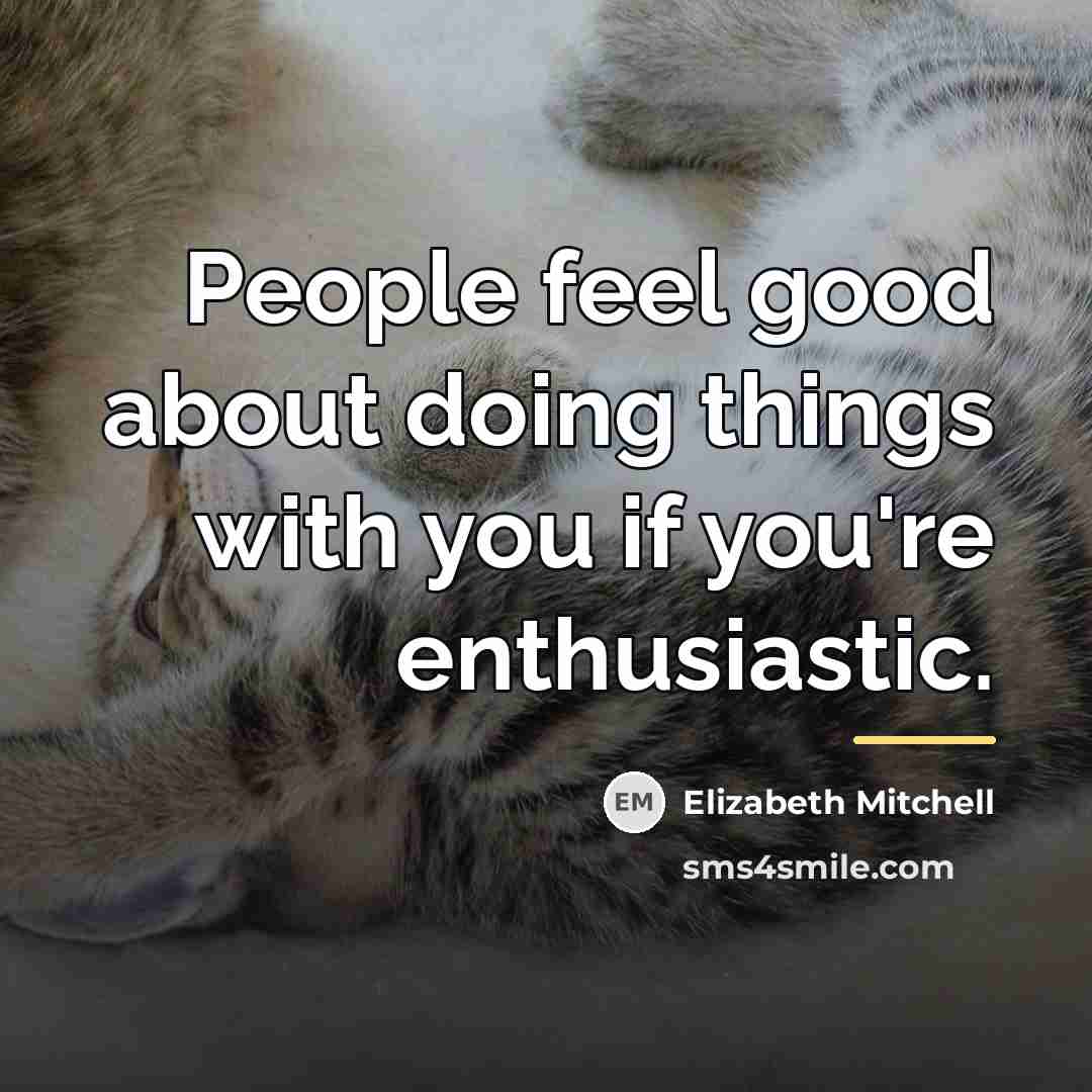 “People feel good about doing things with you if you're…” quote by Elizabeth Mitchell