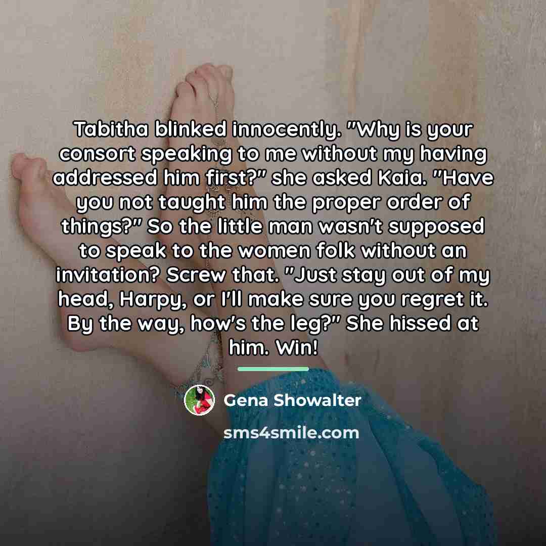“Tabitha blinked innocently. "Why is your consort speaking to me…” quote by Gena Showalter