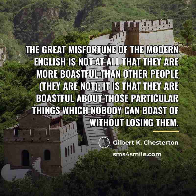 “The great misfortune of the modern English is not at…” quote by Gilbert K. Chesterton