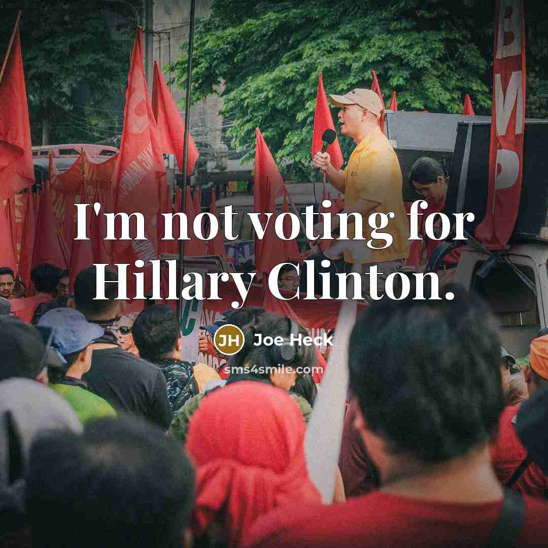 “I'm not voting for Hillary Clinton.…” quote by Joe Heck