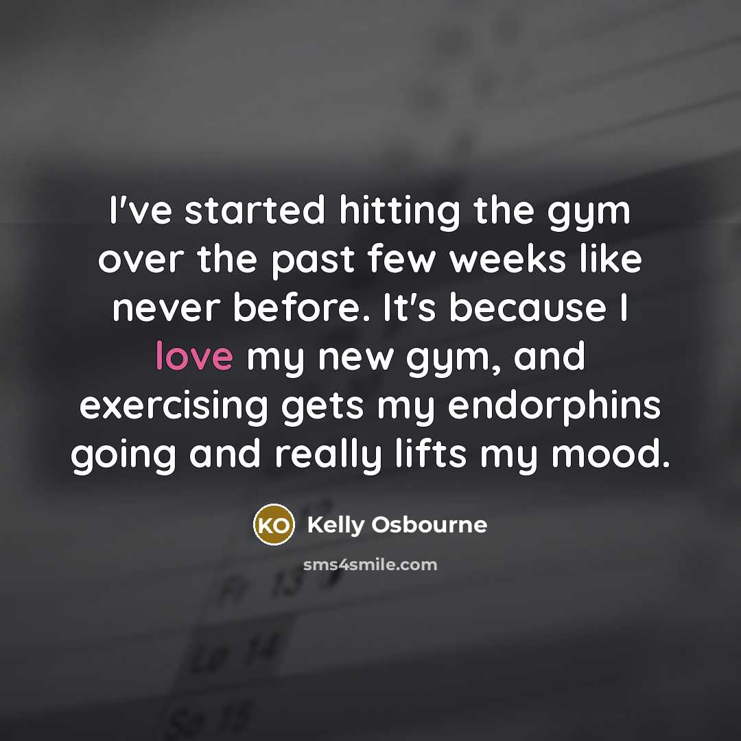 “I've started hitting the gym over the past few weeks…” quote by Kelly Osbourne