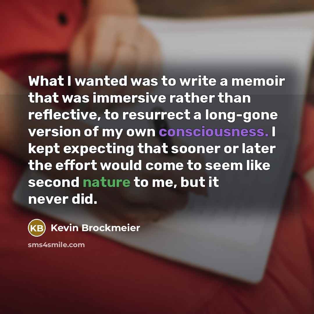 “What I wanted was to write a memoir that was…” quote by Kevin Brockmeier