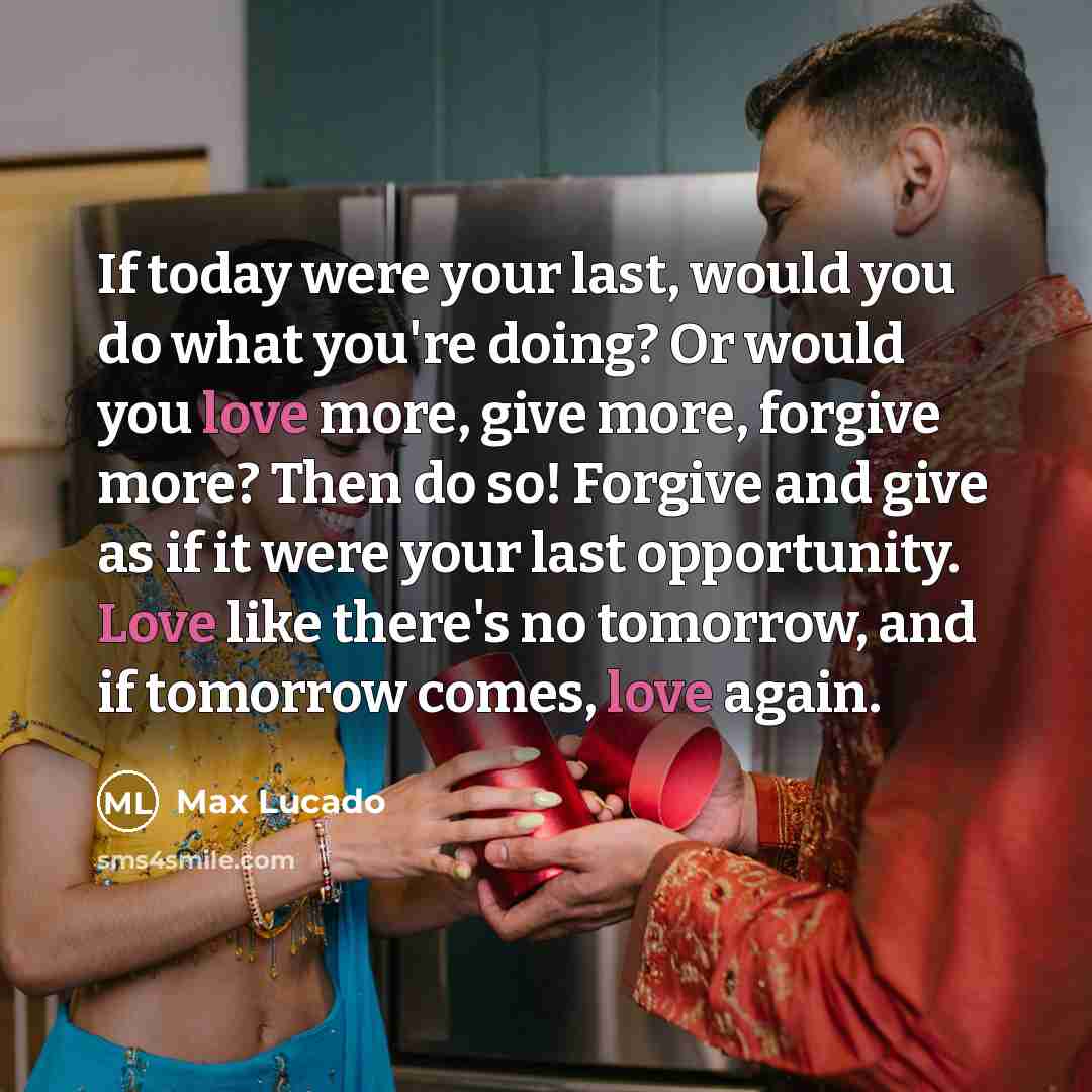 “If today were your last, would you do what you're…” quote by Max Lucado