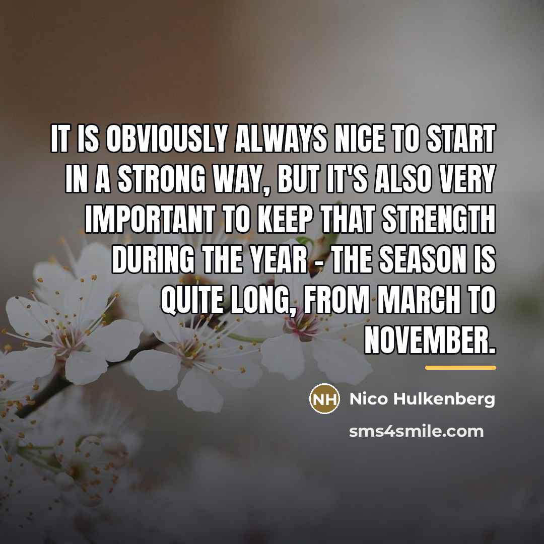 “It is obviously always nice to start in a strong…” quote by Nico Hulkenberg