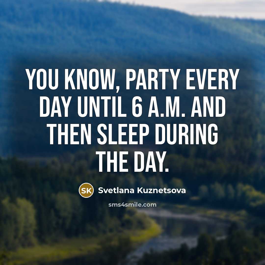 “You know, party every day until 6 a.m. and then…” quote by Svetlana Kuznetsova
