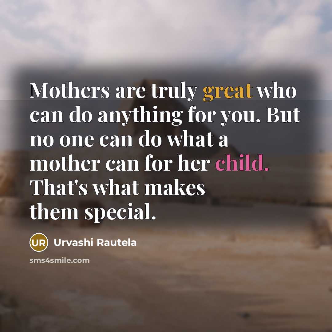 “Mothers are truly great who can do anything for you.…” quote by Urvashi Rautela