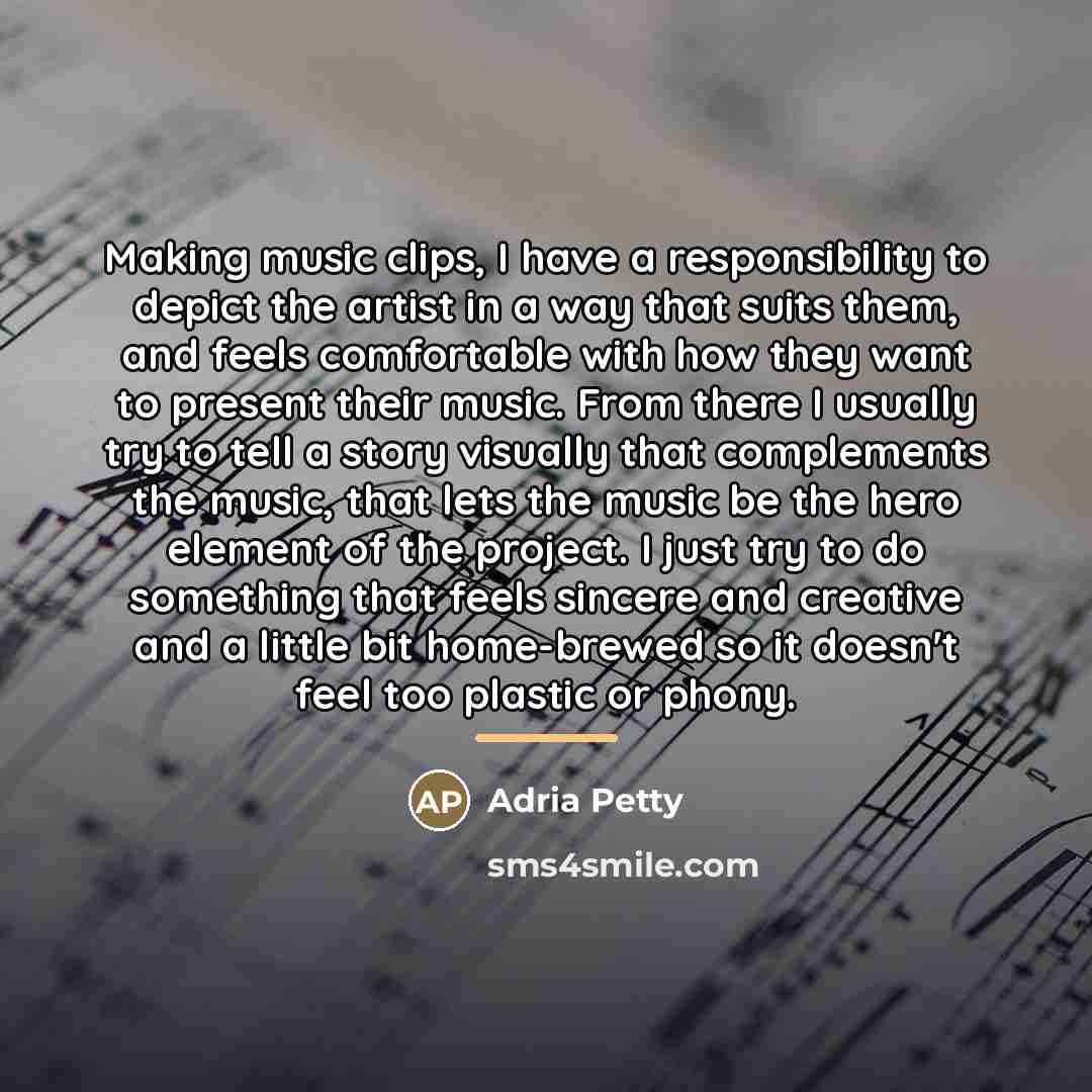 “Making music clips, I have a responsibility to depict the…” quote by Adria Petty