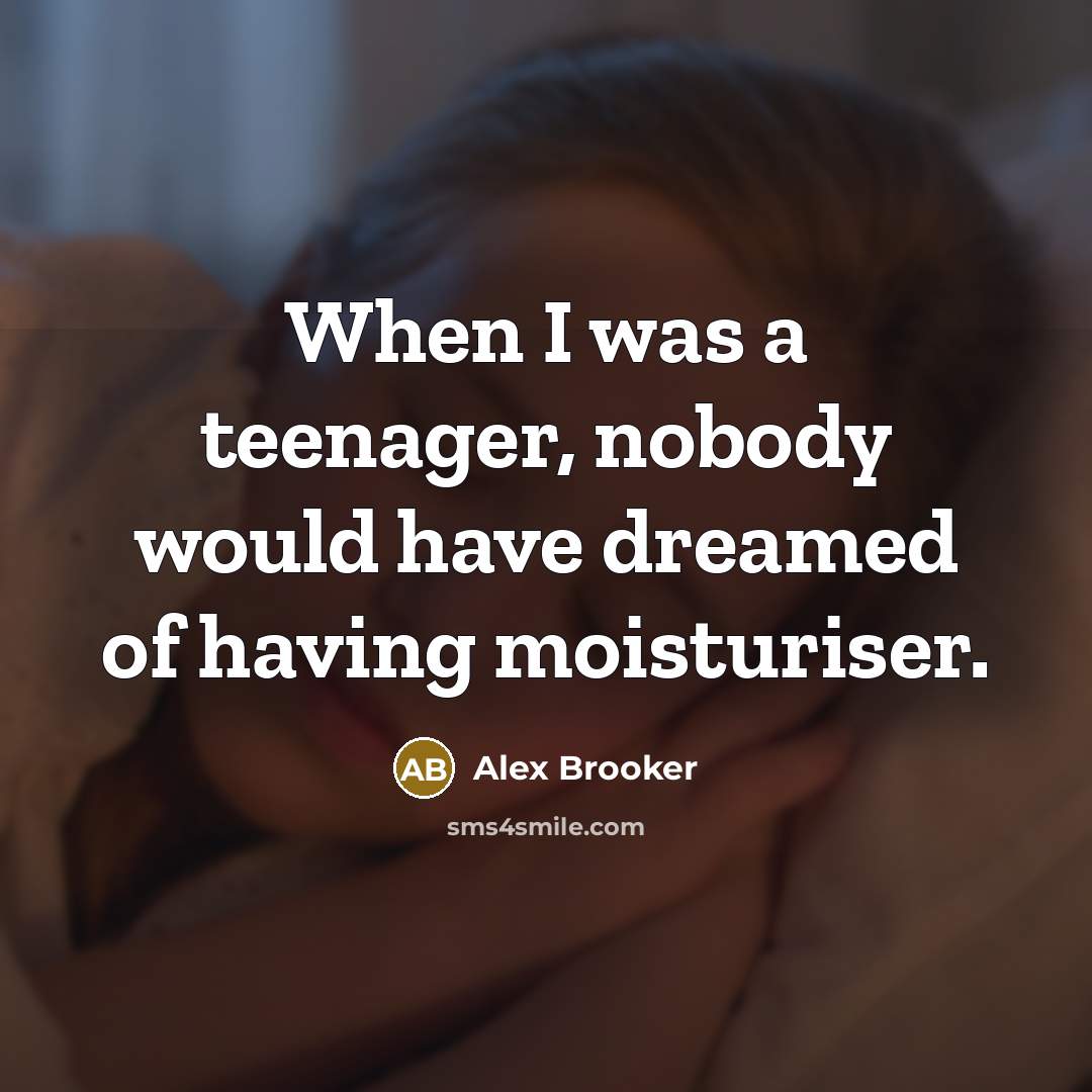“When I was a teenager, nobody would have dreamed of…” quote by Alex Brooker
