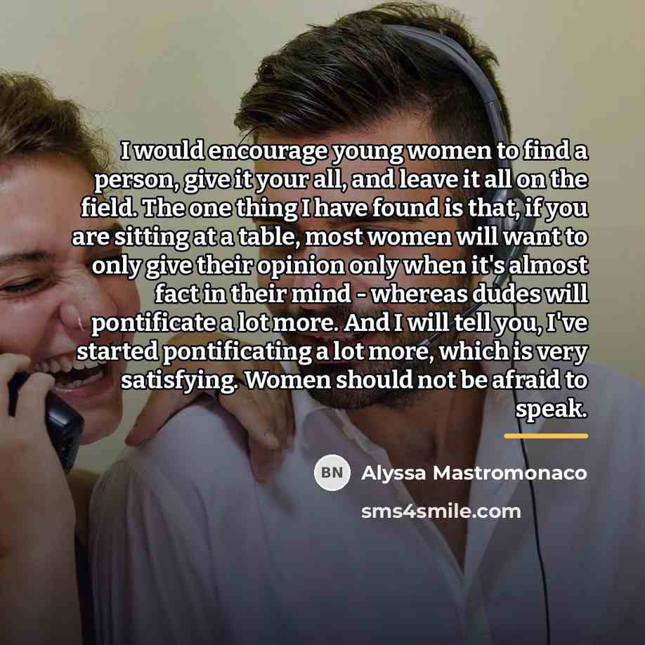 “I would encourage young women to find a person, give…” quote by Alyssa Mastromonaco