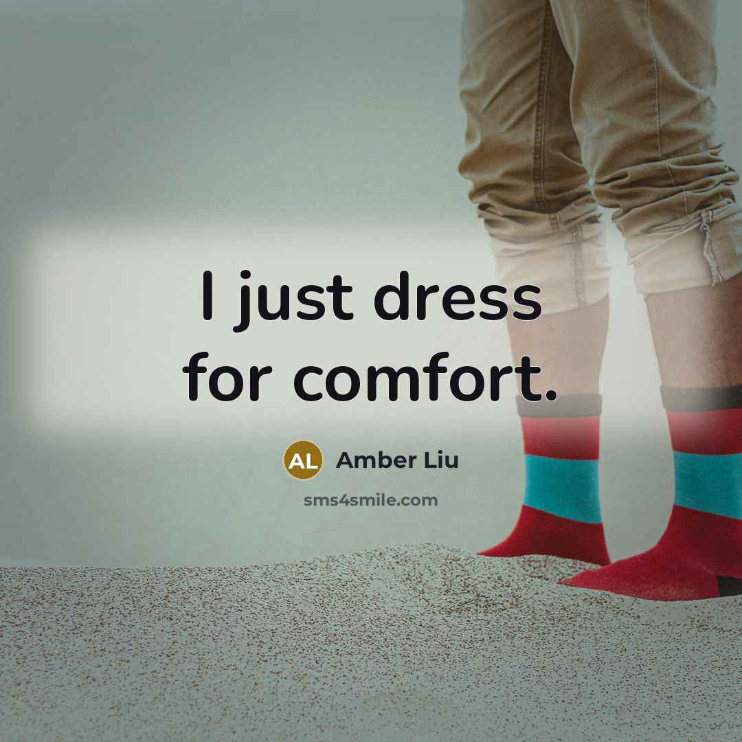 “I just dress for comfort.…” quote by Amber Liu