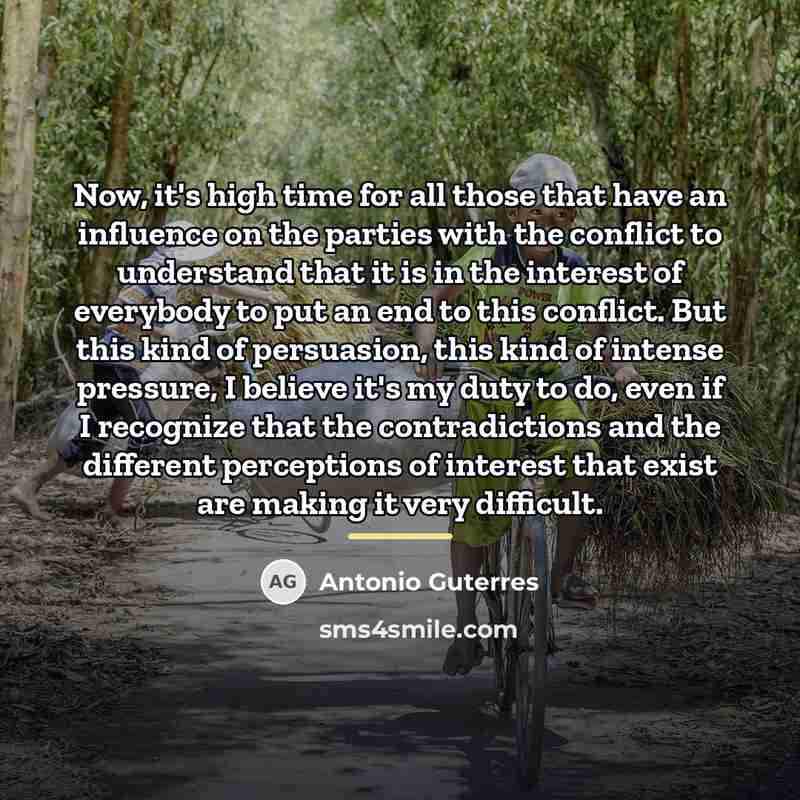 “Now, it's high time for all those that have an…” quote by Antonio Guterres