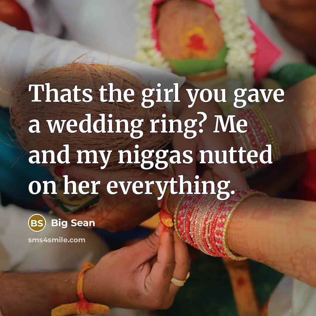 “Thats the girl you gave a wedding ring? Me and…” quote by Big Sean