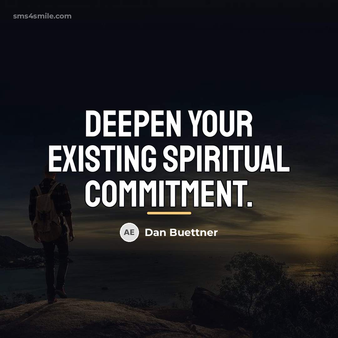“Deepen your existing spiritual commitment.…” quote by Dan Buettner