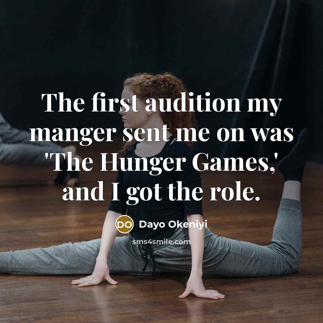 “The first audition my manger sent me on was 'The…” quote by Dayo Okeniyi