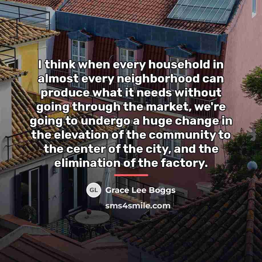 “I think when every household in almost every neighborhood can…” quote by Grace Lee Boggs