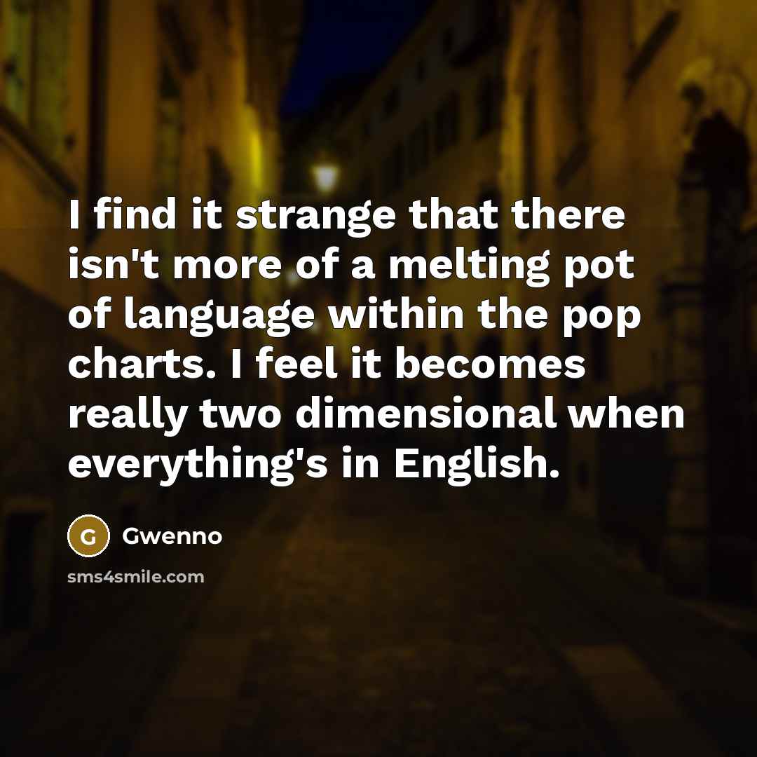 “I find it strange that there isn't more of a…” quote by Gwenno