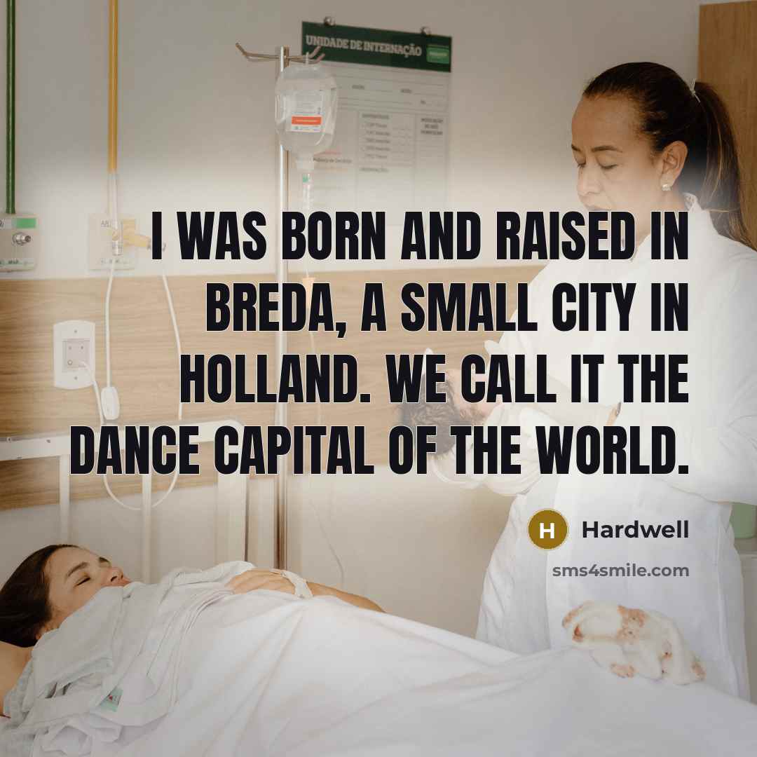 “I was born and raised in Breda, a small city…” quote by Hardwell