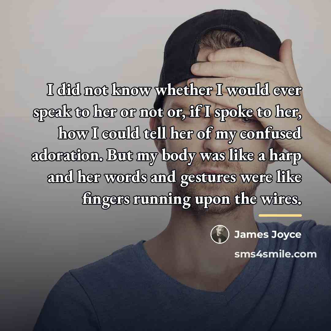 “I did not know whether I would ever speak to…” quote by James Joyce