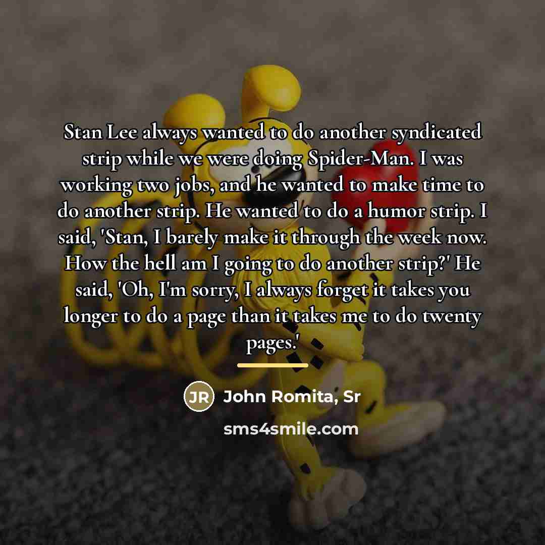 “Stan Lee always wanted to do another syndicated strip while…” quote by John Romita, Sr