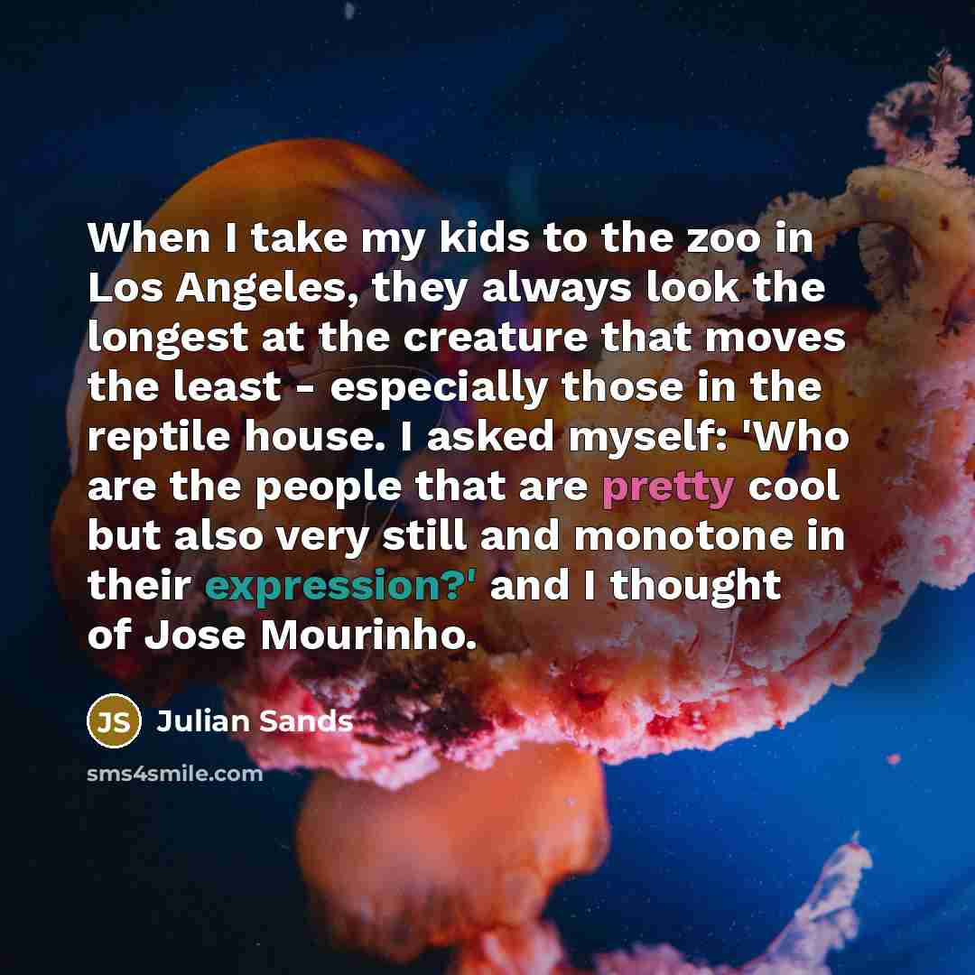 “When I take my kids to the zoo in Los…” quote by Julian Sands