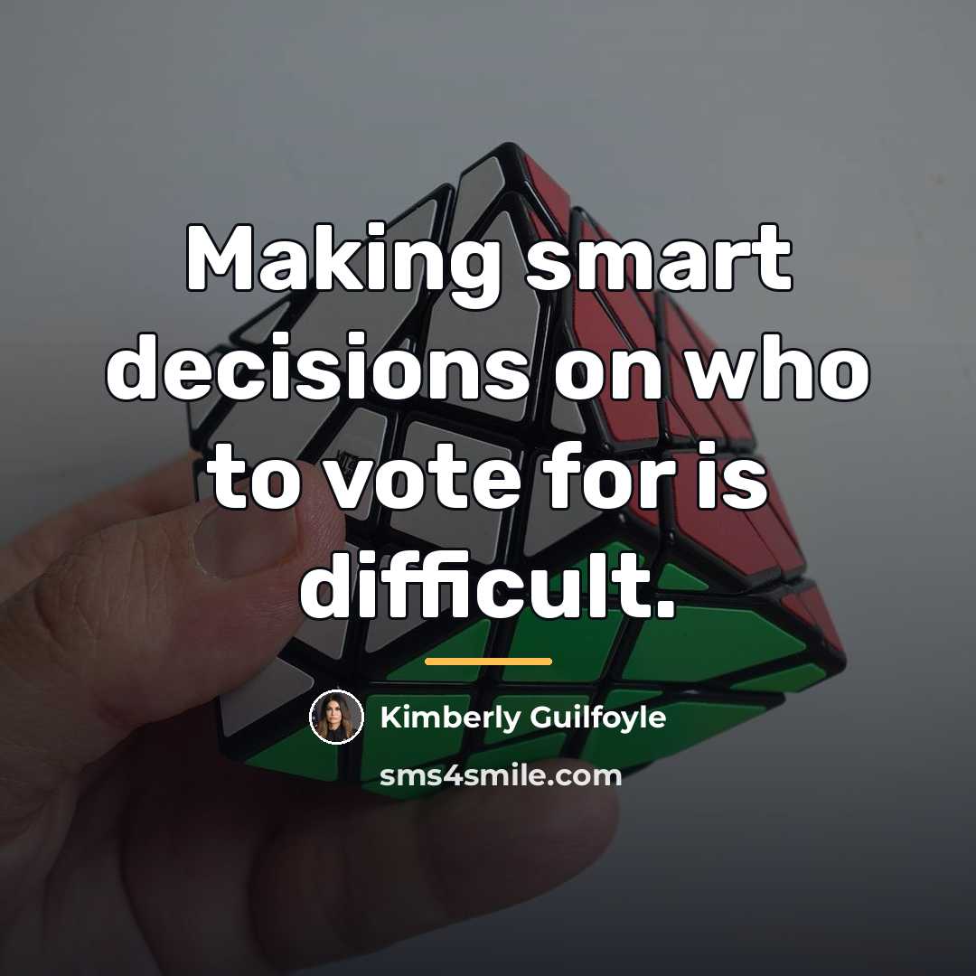 “Making smart decisions on who to vote for is difficult.…” quote by Kimberly Guilfoyle