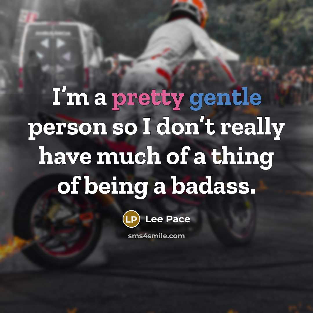 “I’m a pretty gentle person so I don’t really have…” quote by Lee Pace