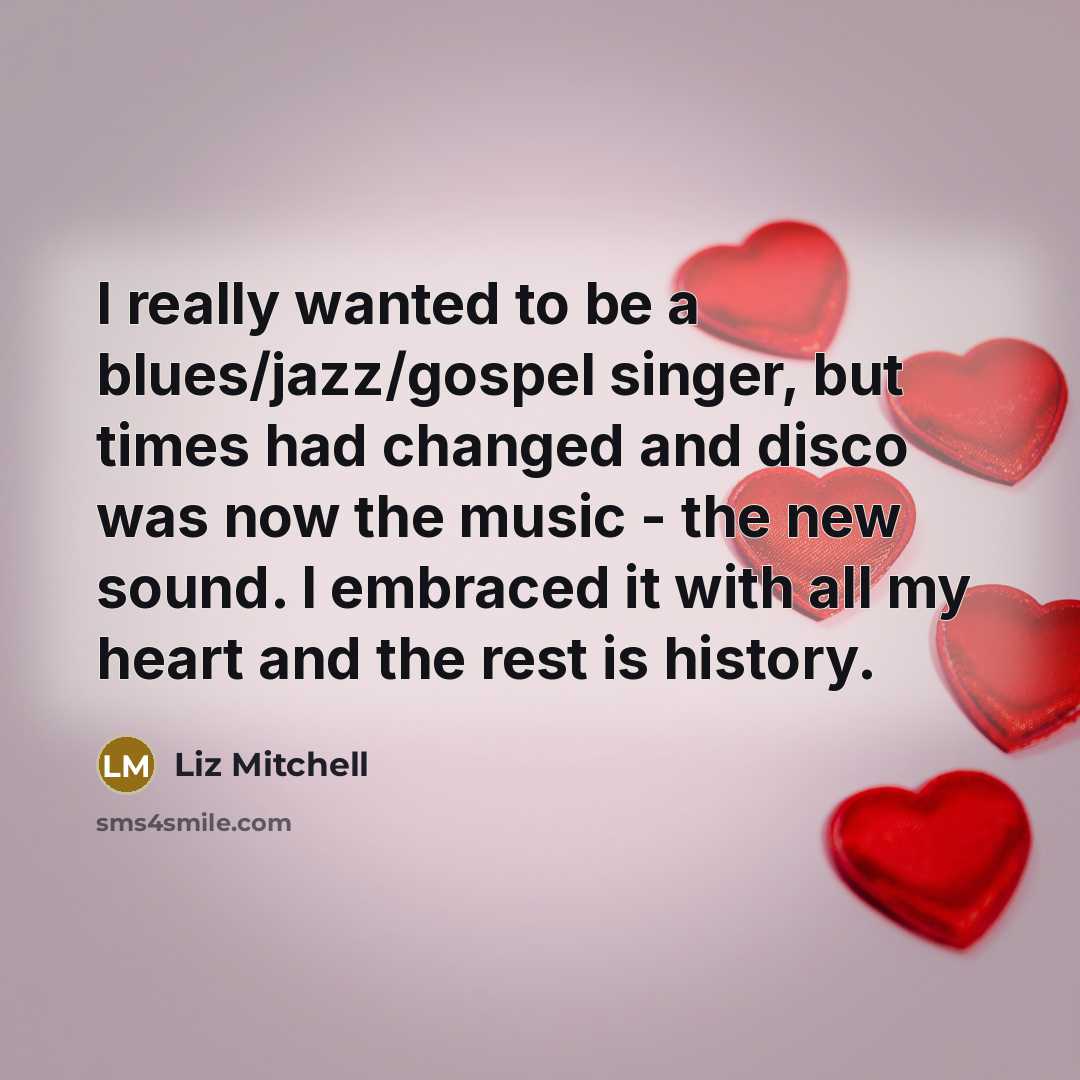 “I really wanted to be a blues/jazz/gospel singer, but times…” quote by Liz Mitchell