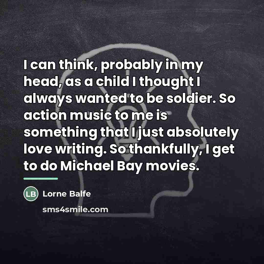 “I can think, probably in my head, as a child…” quote by Lorne Balfe