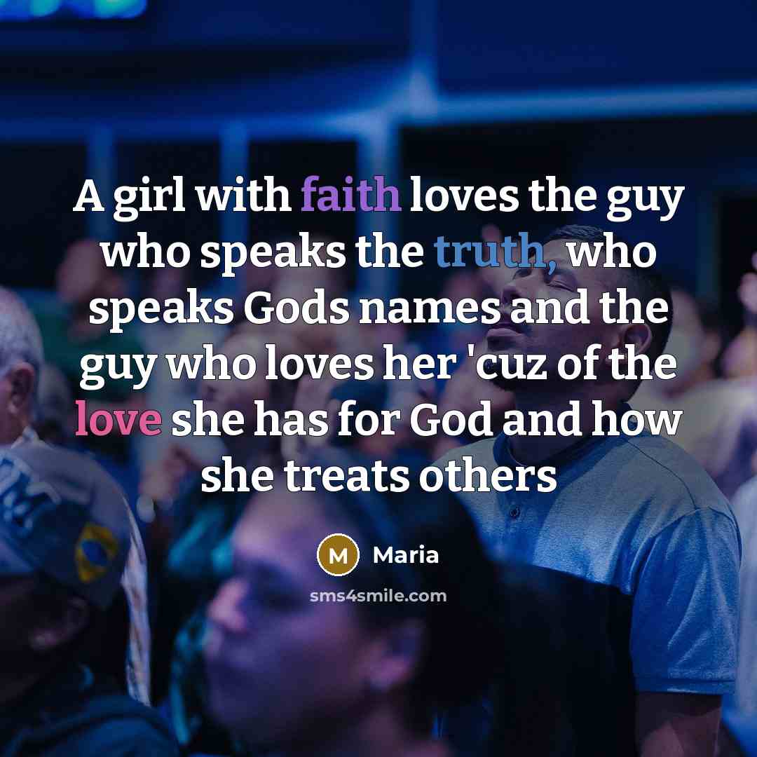 “A girl with faith loves the guy who speaks the…” quote by Maria